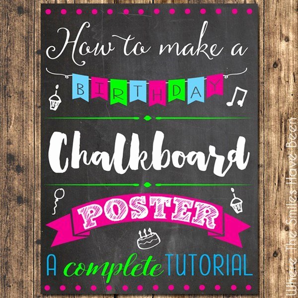 Chalkboard Birthday Sign Template Unique How to Make A Birthday Chalkboard Poster