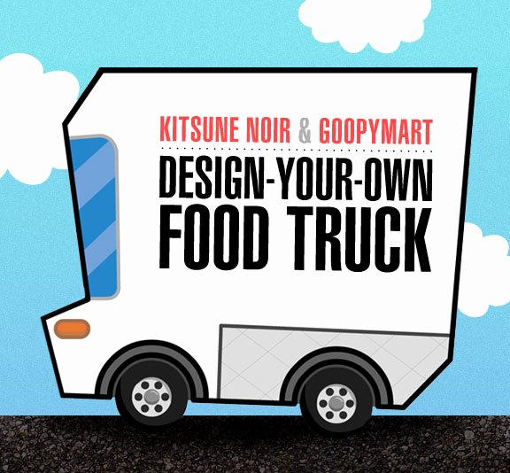 Food Truck Layout Template Unique Kitsune Noir &amp; Goopymart Design Your Own Food Truck