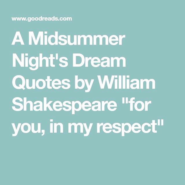 Informative Speeches About Dreams New Best 25 Midsummer Night S Dream Quotes Ideas On Pinterest