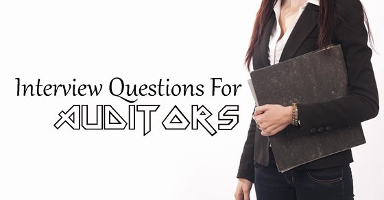 Internal Auditor Interview Questions Elegant Mon Interview Questions and Answers for Auditors Wisestep