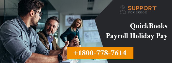 Intuit Payroll Holiday Calendar 2019 Inspirational Quickbooks Payroll Holiday Pay Get Help From ☎ 1800 778 7614