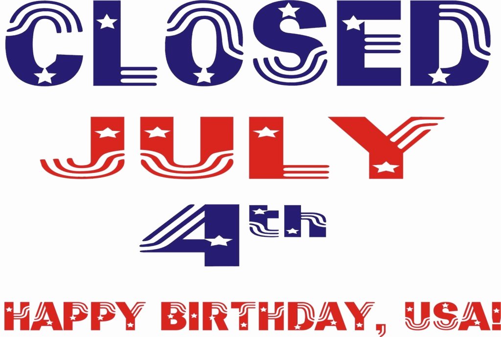 Office Closed Sign Template Luxury 4th Of July Closing Niece Lumber