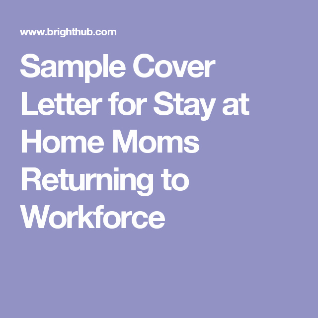 Reentering the Workforce Resume Examples Best Of Sample Cover Letter for Stay at Home Moms Returning to