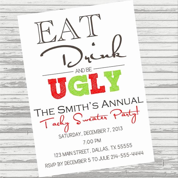 Tacky Christmas Sweater Party Invitation Wording Best Of Items Similar to Eat Drink &amp; Be Ugly or Tacky You Choose