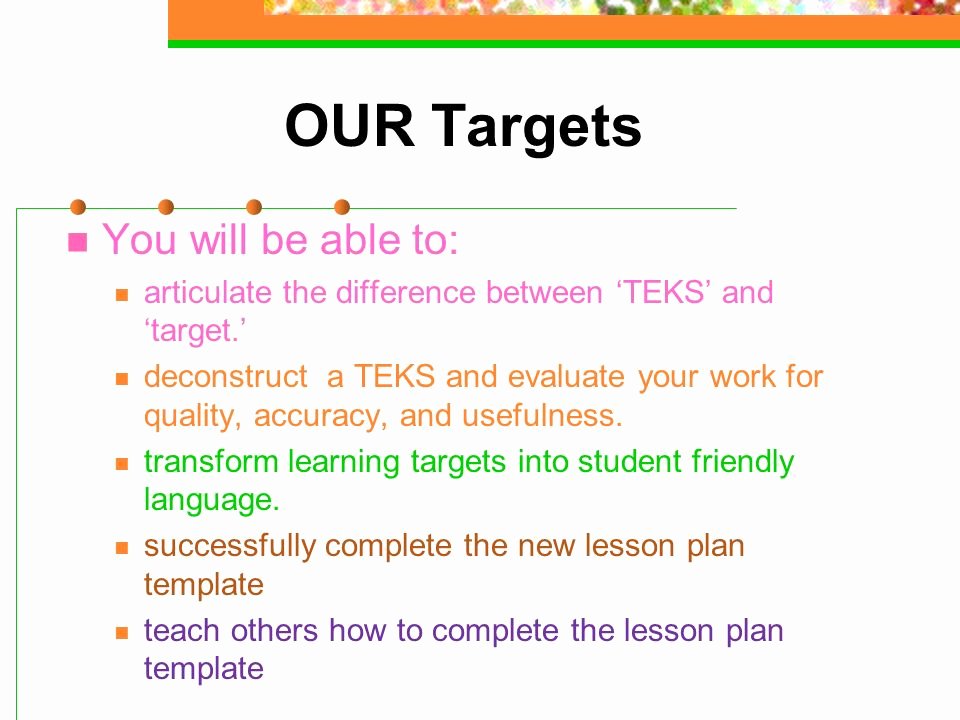 Teks Lesson Plan Template Best Of Deconstructing Teks Into Achievable Learning Tar S Ppt