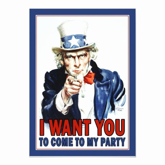 Uncle Sam Wants You Template Inspirational Uncle Sam I Want You Party Invitation